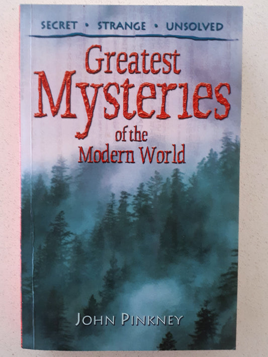 Great Mysteries of the Modern World by John Pinkney