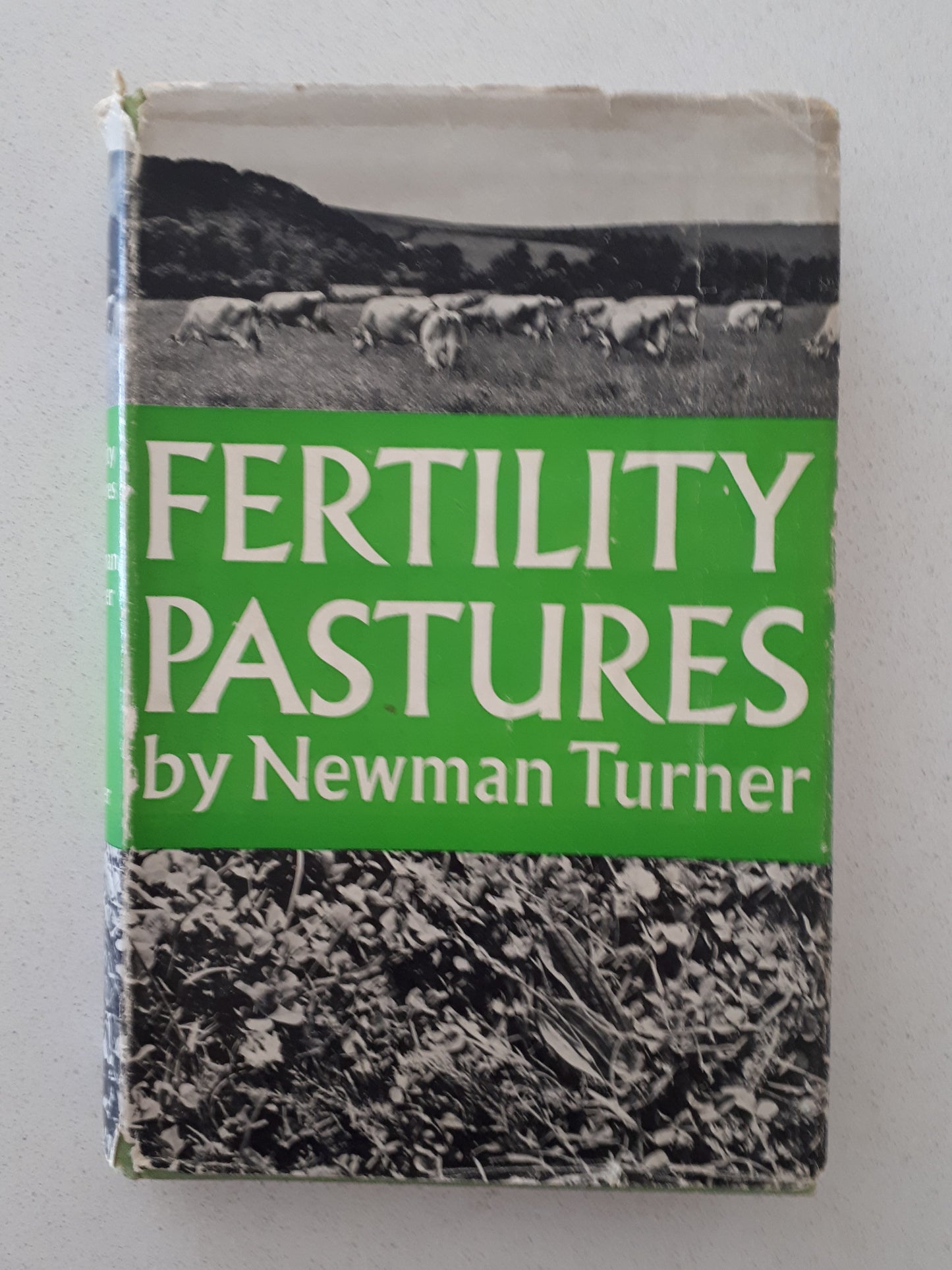 Fertility Pastures  Herbal leys as the basis of soil fertility and animal health  by Newman Turner