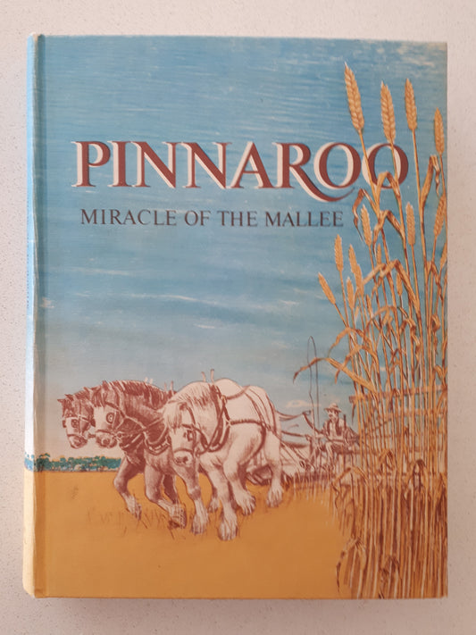 Pinnaroo Miracle Of The Mallee