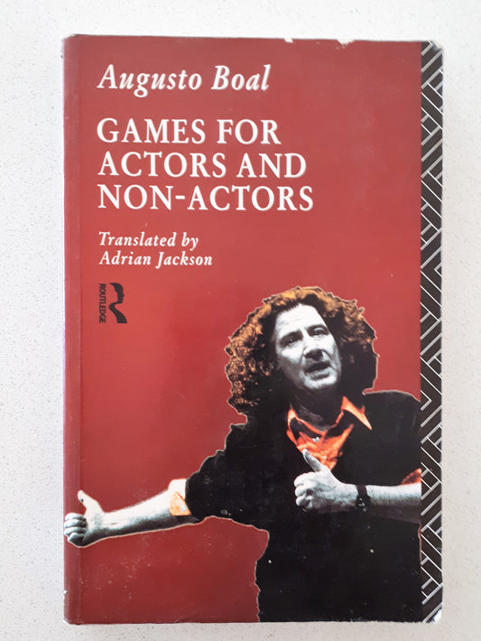 Games For Actors And Non-Actors by Augusto Boal