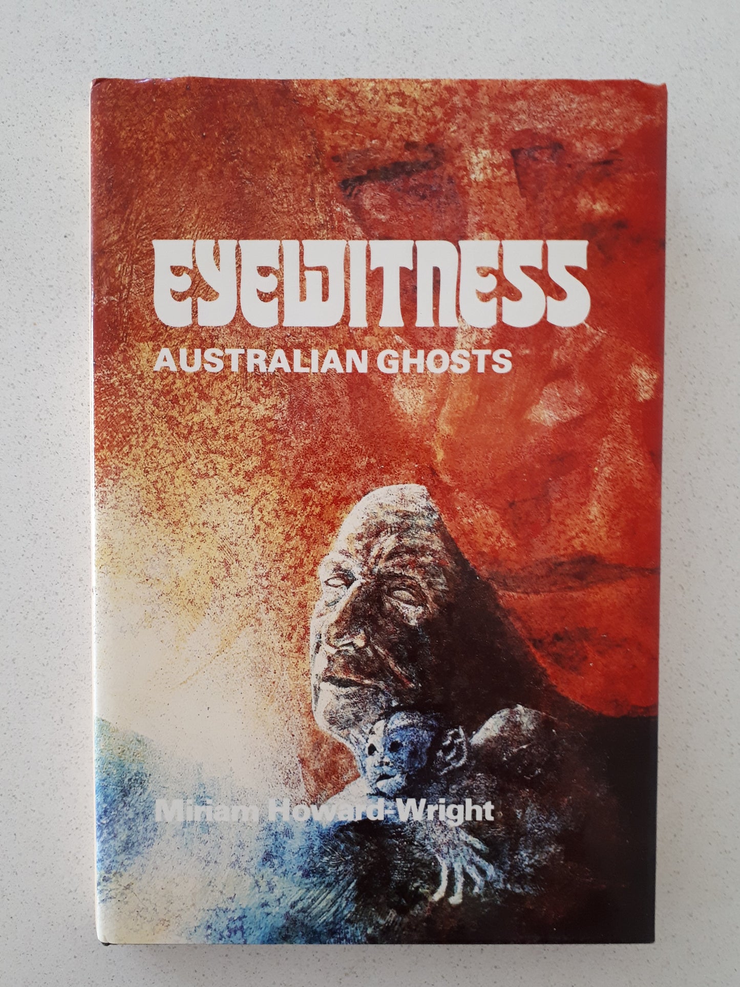 Eyewitness Australian Ghosts by Miriam Howard-Wright