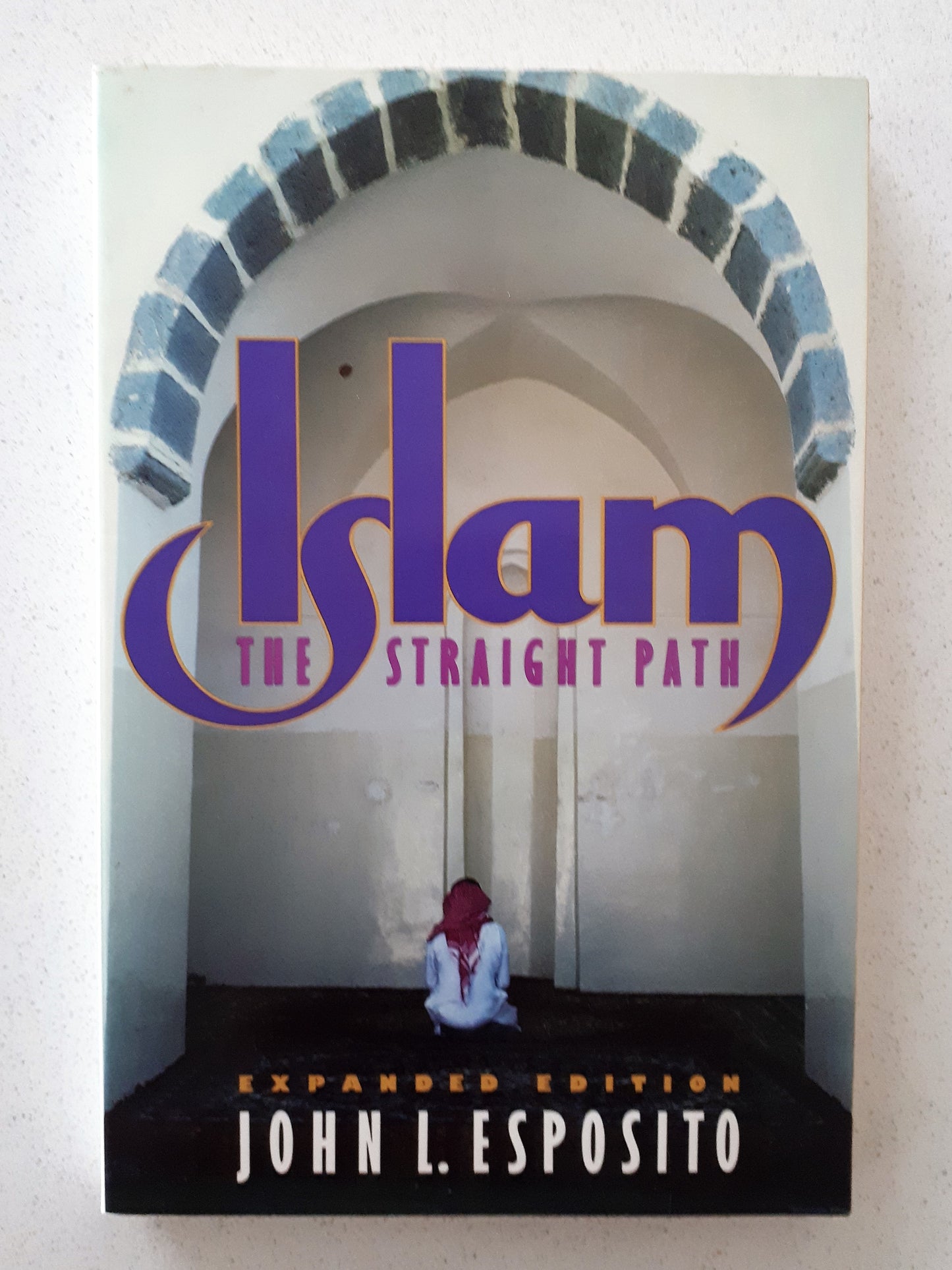 Islam The Straight Path by John L. Esposito