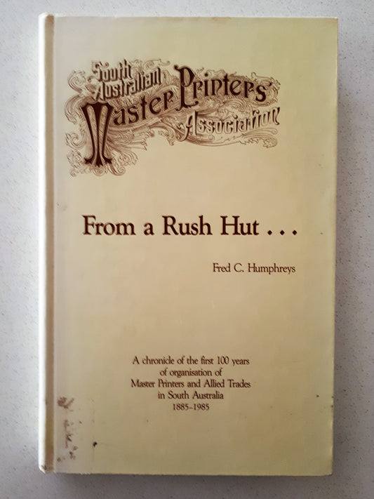 From a Rush Hut ... by Fred C. Humphreys