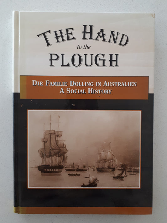 The Hand to the Plough by Alison Dolling and Scott Dolling