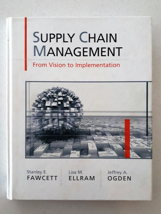 Supply Chain Management by Fawcett, Ellram and Ogden