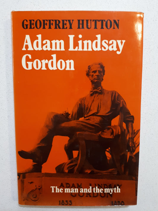 Adam Lindsay Gordon by Geoffrey Hutton