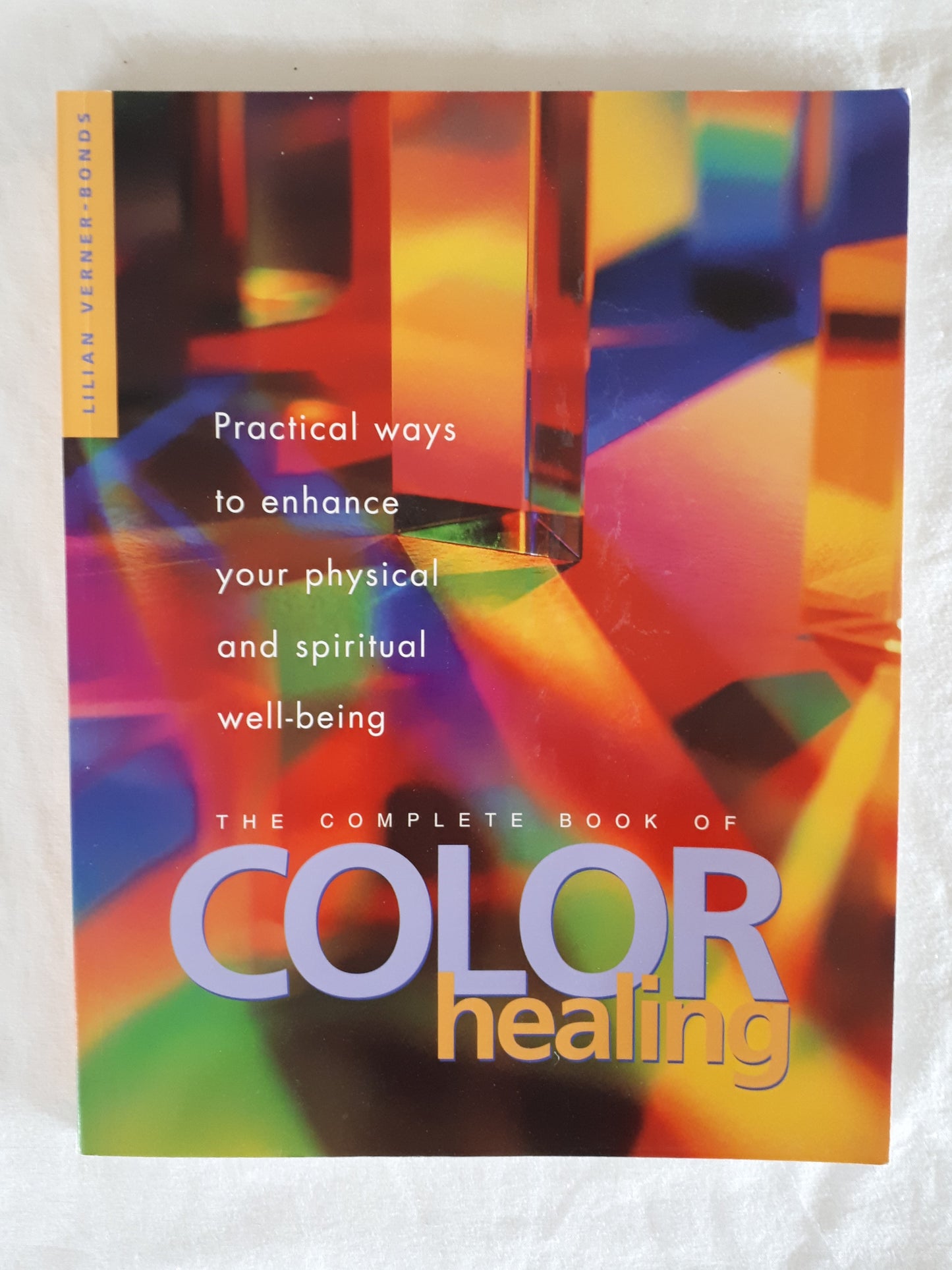 The Complete Book of Color Healing by Lilian Verner-Bonds
