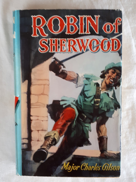 Robin of Sherwood by Major Charles Gilson