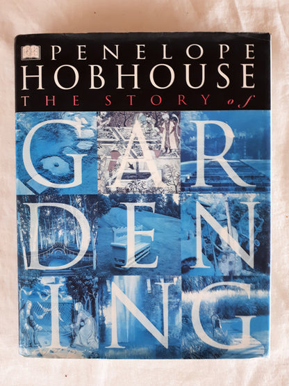 The Story of Gardening by Penelope Hobhouse