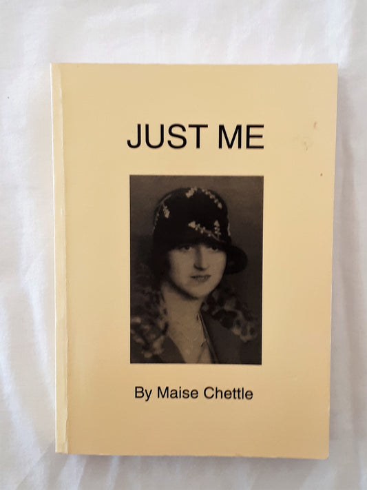 Just Me by Maise Chettle