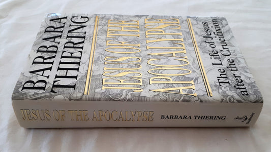 Jesus of the Apocalypse by Barbara Thiering
