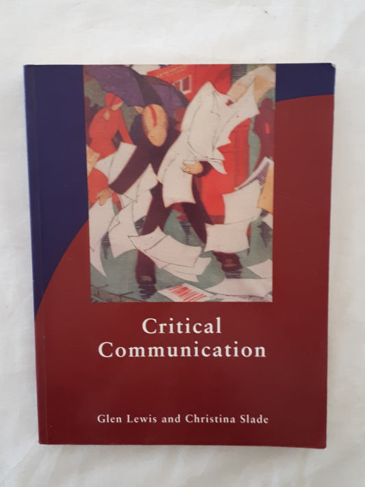 Critical Communication by Glen Lewis and Christina Slade
