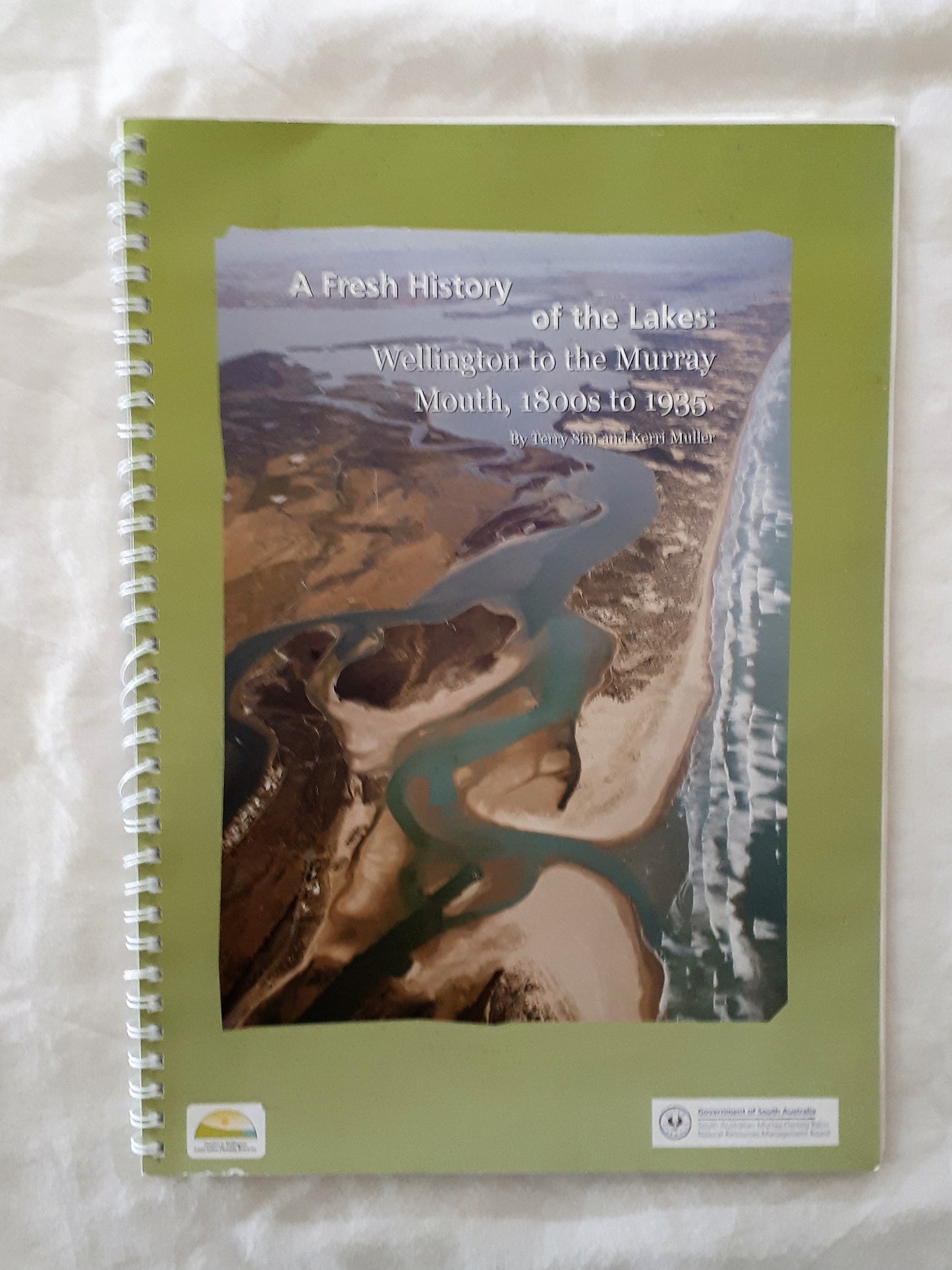 A Fresh History of the Lakes by Terry Sim and Kerri Muller