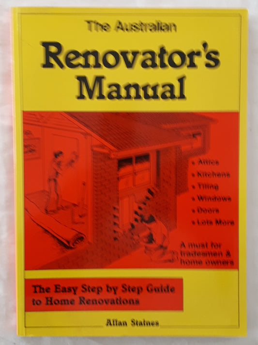 The Australian Renovator's Manual by Allan Staines