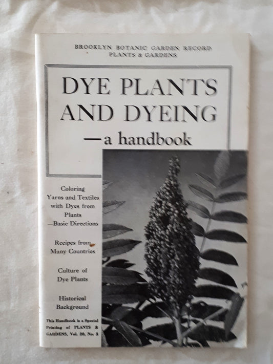 Dye Plants and Dyeing A Handbook