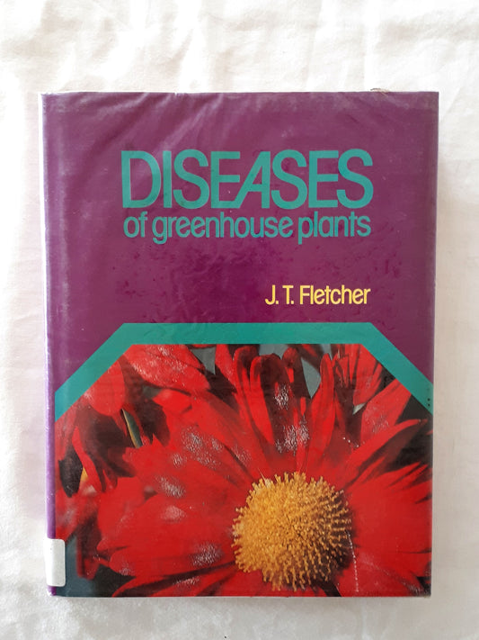 Diseases of Greenhouse Plants by J. T. Fletcher