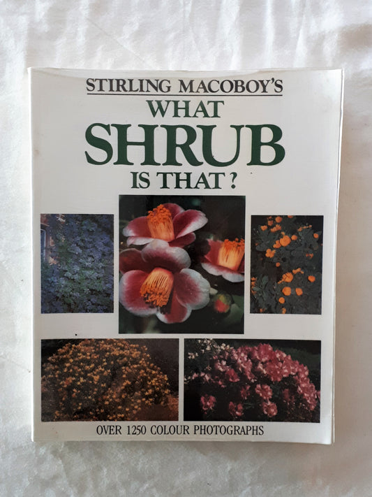 What Shrub Is That? by Stirling Macoboy