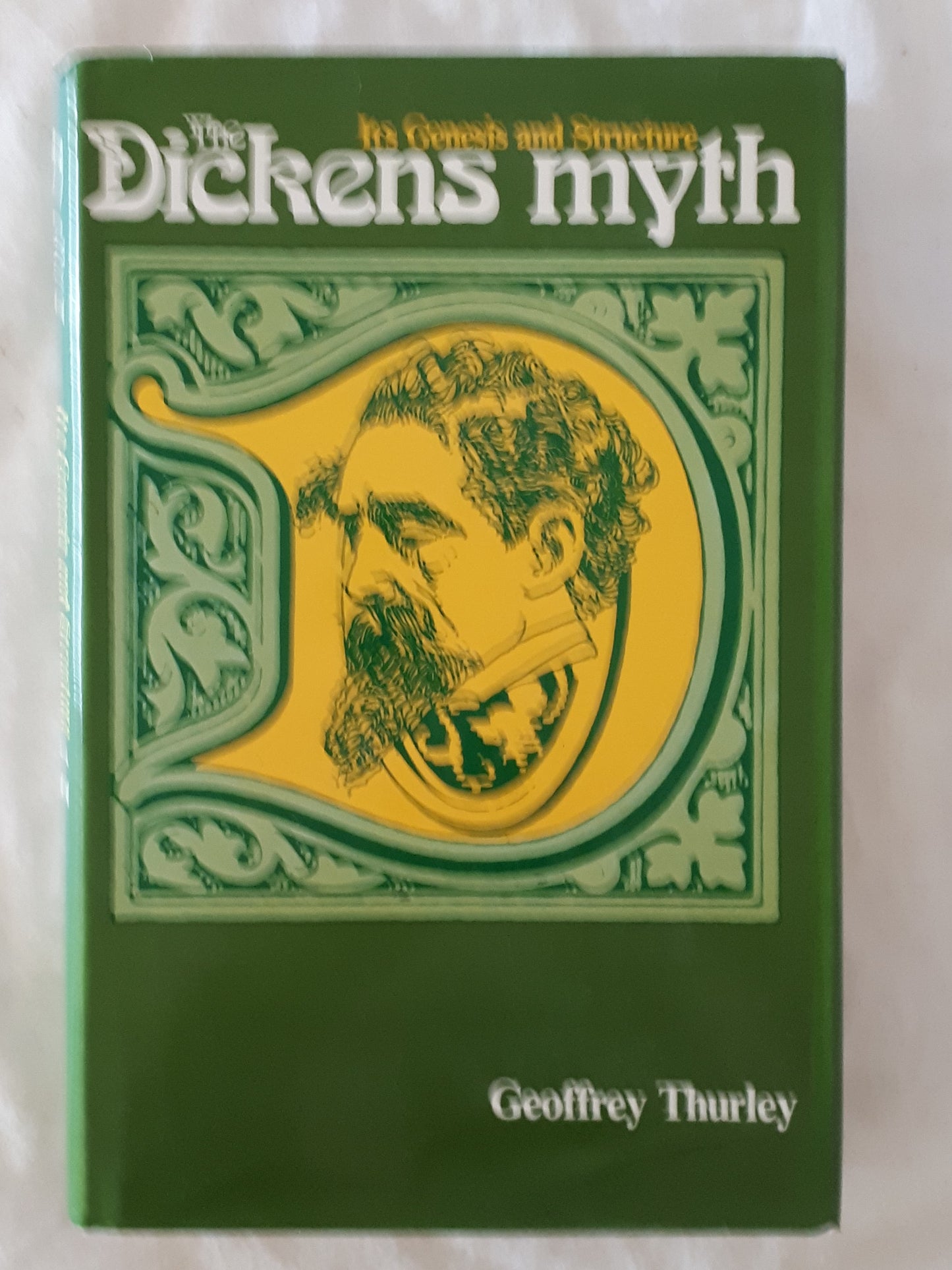 The Dickens Myth by Geoffrey Thurley