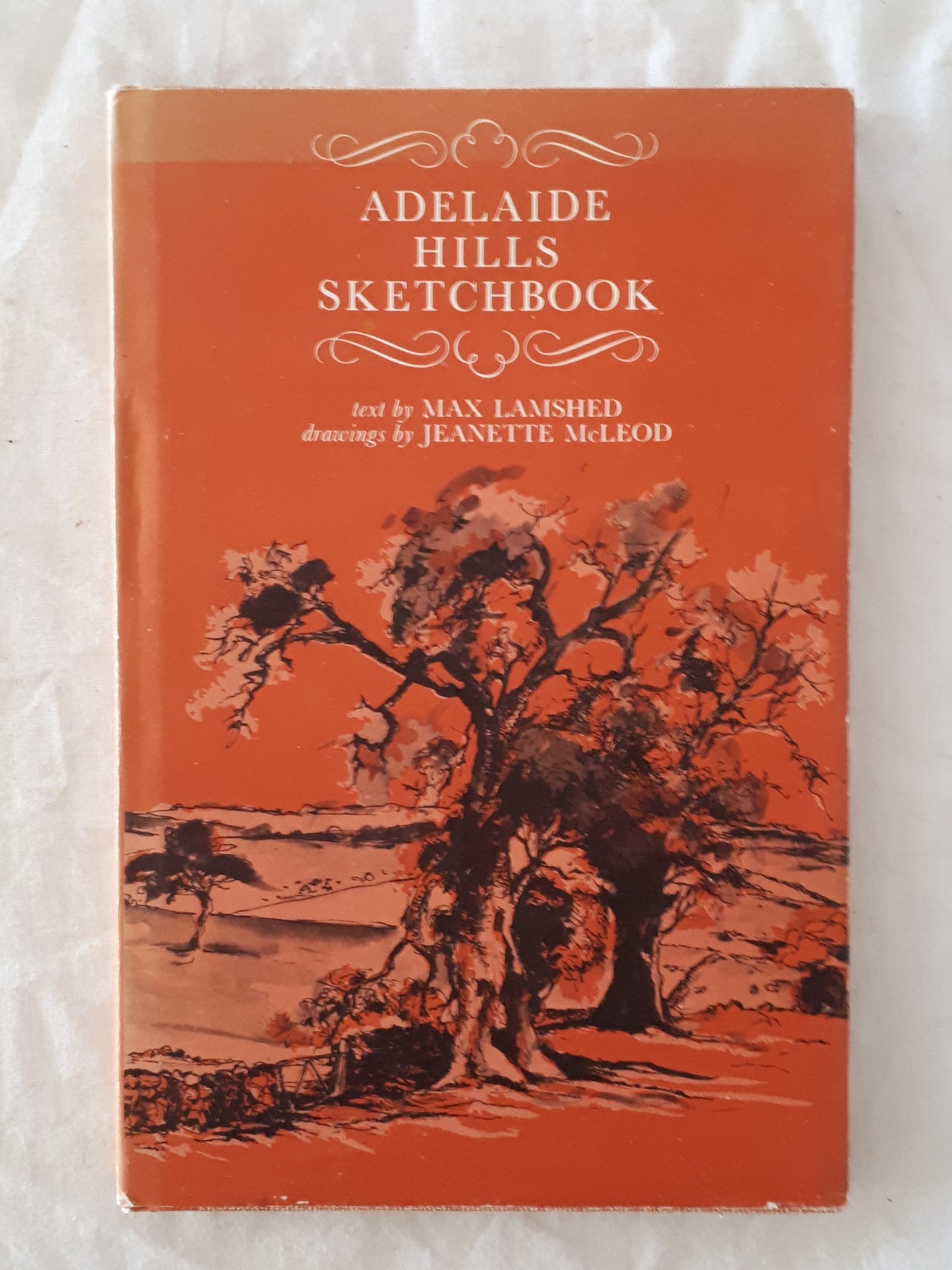 Adelaide Hills Sketchbook by Max Lamshed and Jeanette McLeod