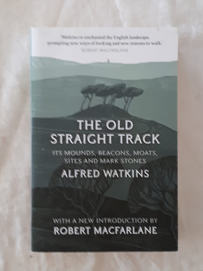 The Old Straight Track by Alfred Watkins