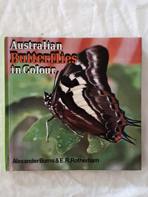Australian Butterflies in Colour by Alexander Burns & E. R. Rotherham