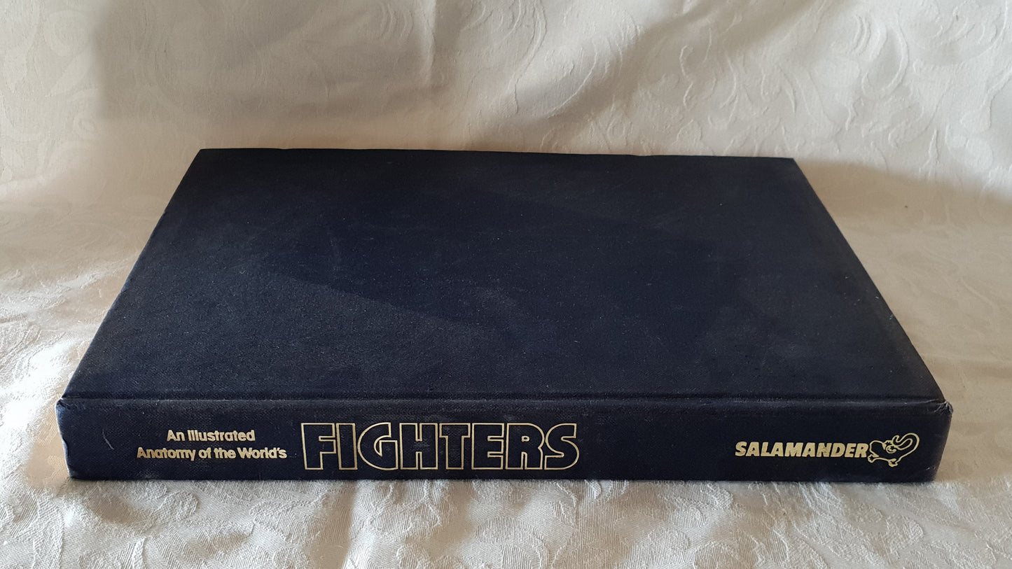 An Illustrated Anatomy of the World's Fighters by William Green and Gordon Swanborough