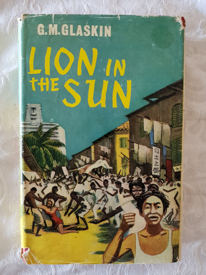 A Lion in the Sun by G. M. Glaskin