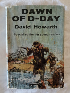 Dawn of D-Day by David Howarth