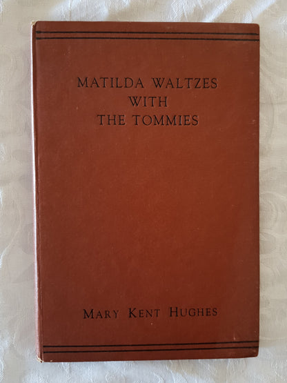 Matilda Waltzes With The Tommies by Mark Kent hughes