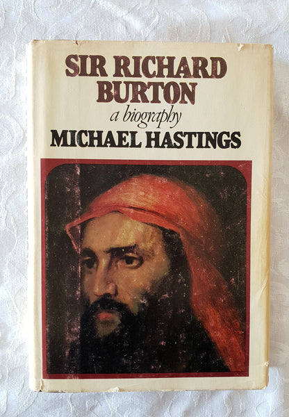 Sir Richard Burton by Michael Hastings