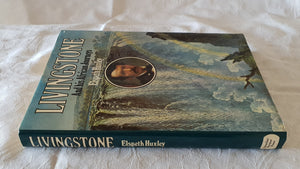 Livingstone And His African Journeys by Elspeth Huxley