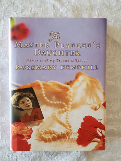 The Master Pearler's Daughter by Rosemary Hemphill