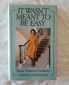 It Wasn't Meant To Be Easy  Tamie Fraser in Canberra  by Christina Hindhaugh