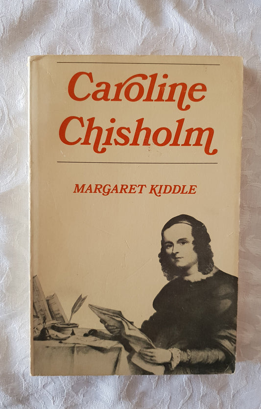 Caroline Chisholm by Margaret Kiddle