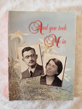 Load image into Gallery viewer, And You Took Me In - Alfred and Helga Freund-Zinnbauer by Margaret Rilett