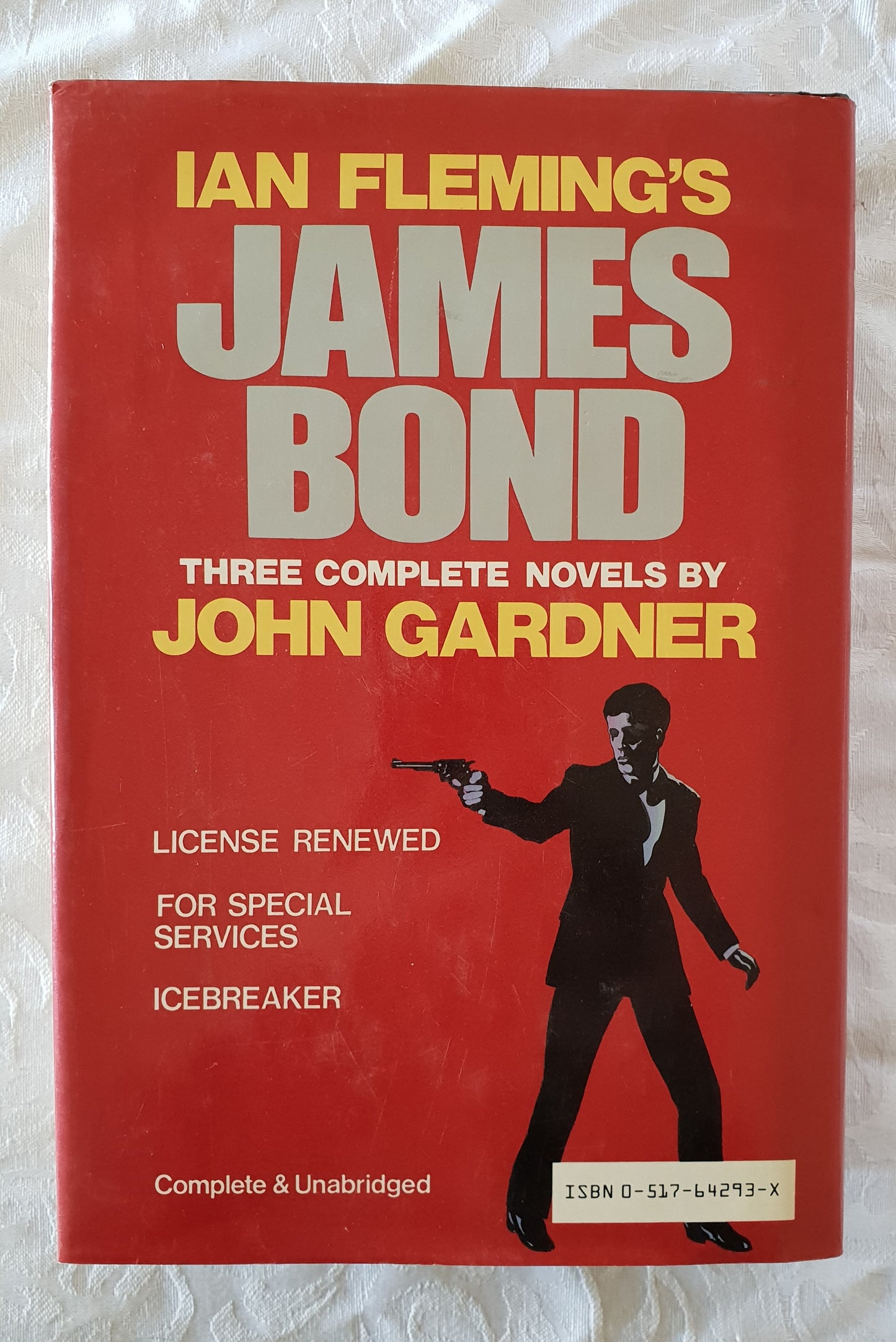 Ian Flemming's James Bond: Three Complete Novels by John Gardner