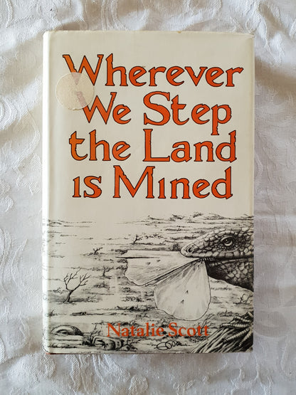Wherever We Step the Land is Mined by Natalie Scott