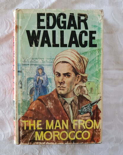 The Man From Morocco  by Edgar Wallace