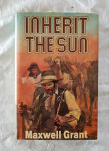 Load image into Gallery viewer, Inherit The Sun by Maxwell Grant