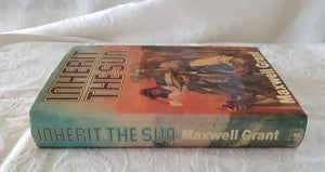 Inherit The Sun by Maxwell Grant