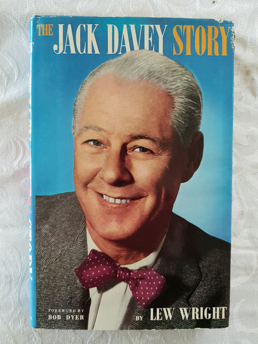 The Jack Davey Story by Lew Wright