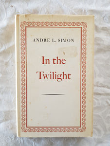 In The Twilight by Andre L. Simon