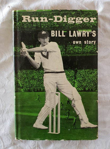 His Own Story Run-Digger by Bill Lawry