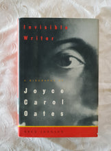 Load image into Gallery viewer, Invisible Writer: A Biography of Joyce Carol Oates by Greg Johnson