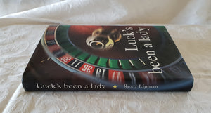 Luck's been a lady by Rex J Lipman