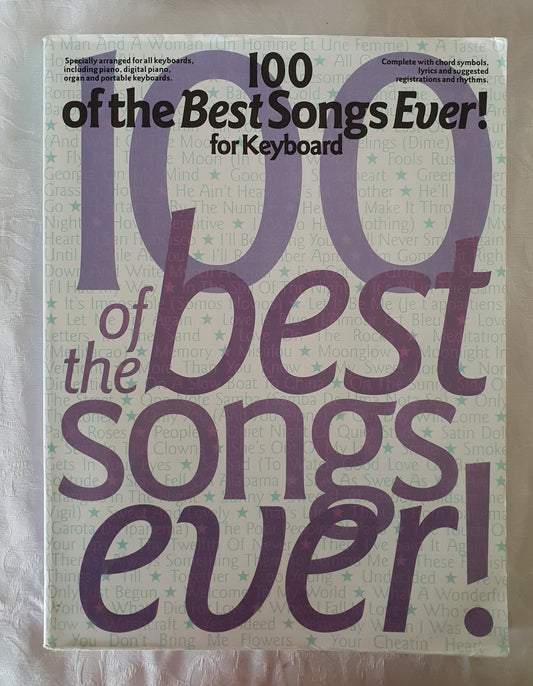 100 of the Best Songs Ever! Compiled by Peter Evans