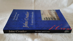 John Croaker Convict Embezzler by John Booker and Russell Craig