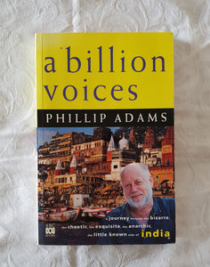 A Billion Voices by Phillip Adams