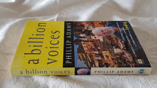 Load image into Gallery viewer, A Billion Voices by Phillip Adams