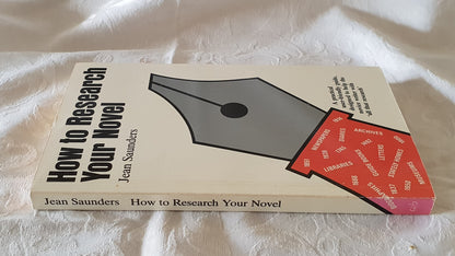 How to Research Your Novel by Jean Saunders